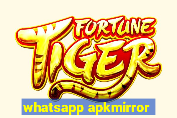 whatsapp apkmirror